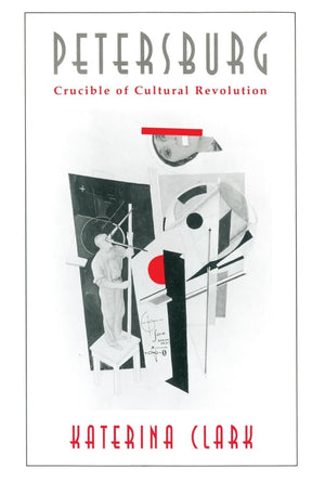 Petersburg: Crucible of Cultural Revolution,Used