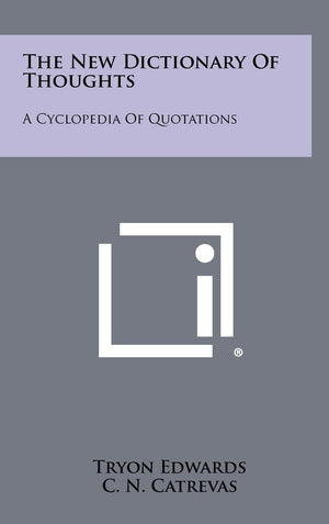 The New Dictionary Of Thoughts: A Cyclopedia Of Quotations,Used
