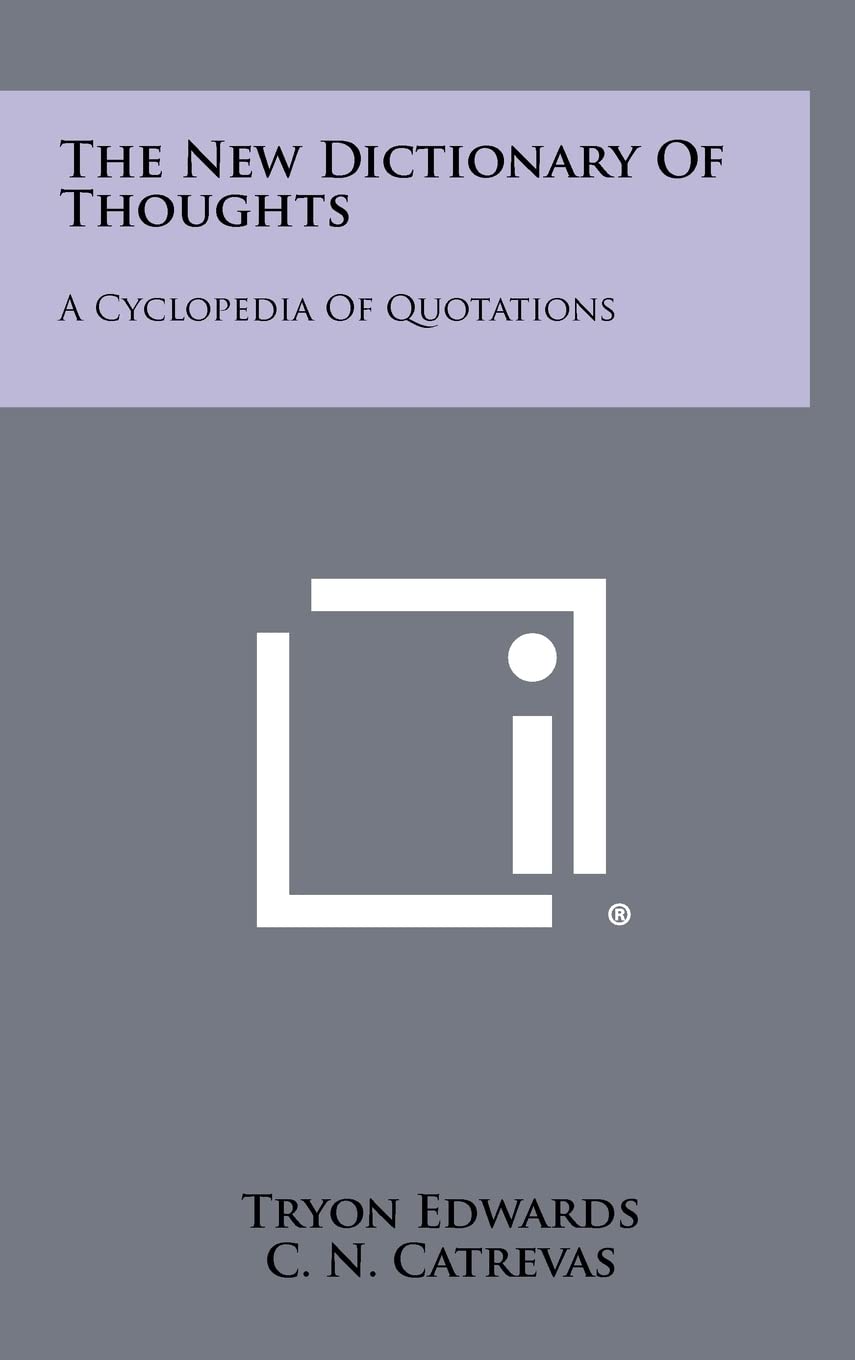 The New Dictionary Of Thoughts: A Cyclopedia Of Quotations,Used