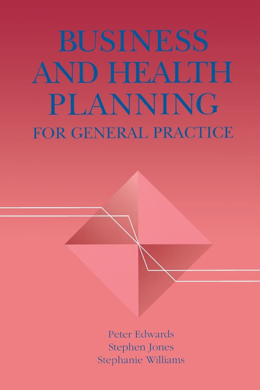 Business And Health Planning In General Practice: For General Practice,Used