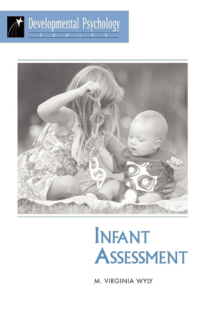 Infant Assessment (Developmental Psychology Series),Used