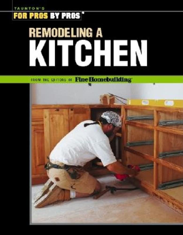 Renovating a Kitchen (For Pros By Pros),Used