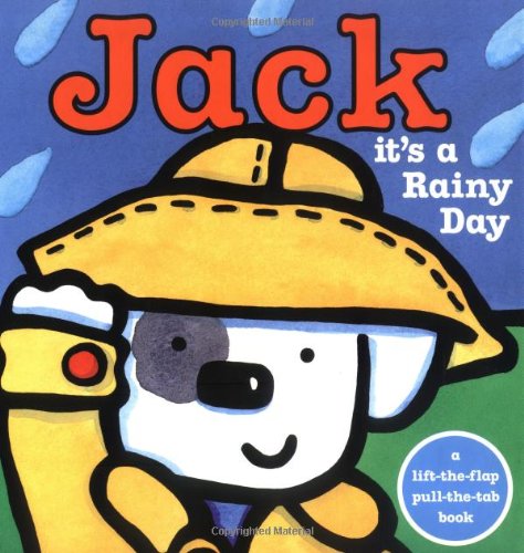 Jack  it's a Rainy Day! (Jack: PullTab & LifttheFlap Books),Used