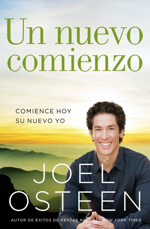 Un Nuevo Comienzo: Comience Hoy Su Nuevo Yo (Spanish Edition)