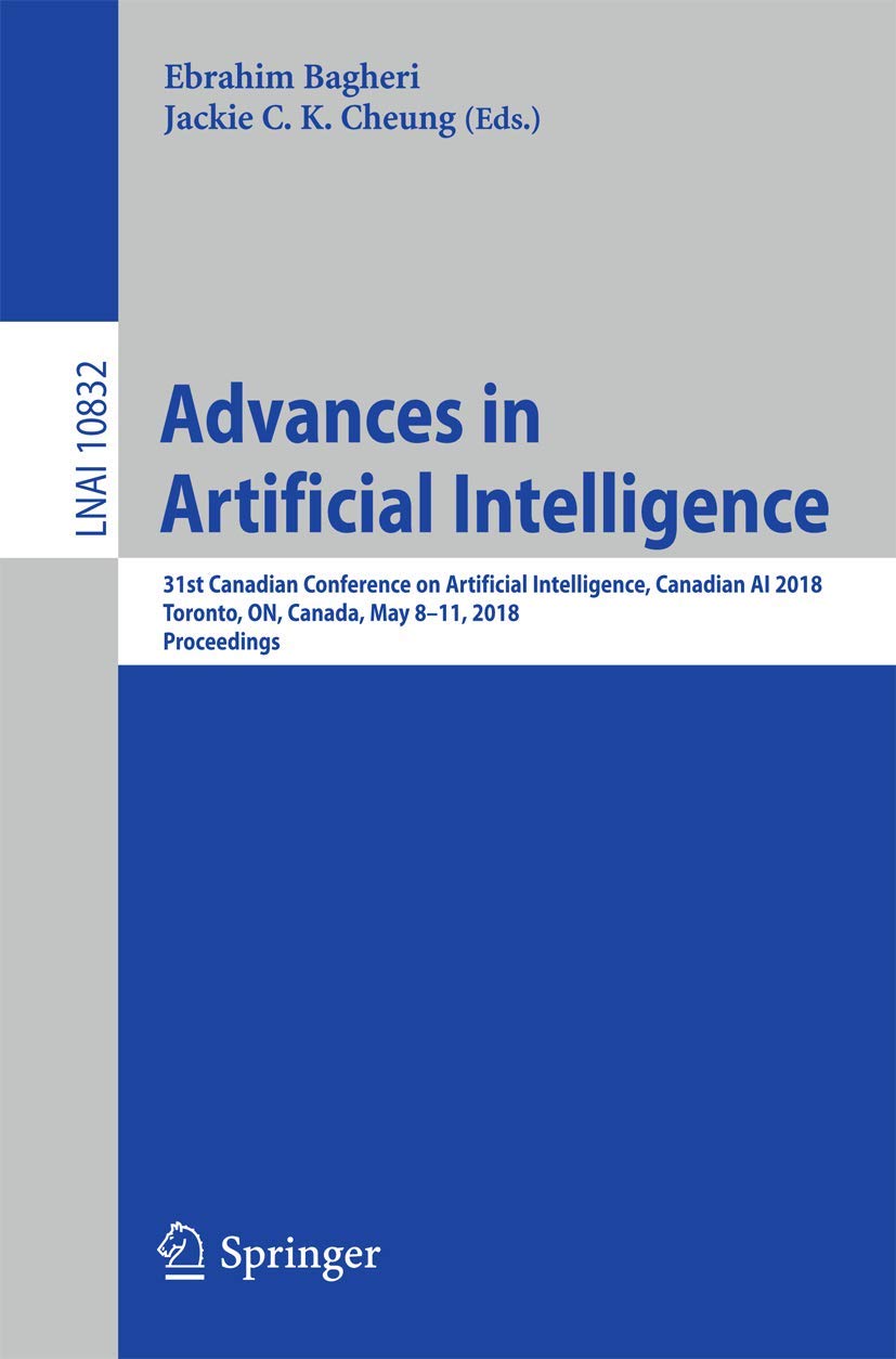 Advances in Artificial Intelligence: 31st Canadian Conference on Artificial Intelligence, Canadian AI 2018, Toronto, ON, Canada,,Used
