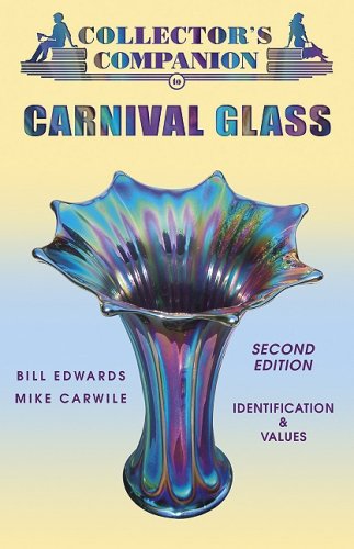 Collector's Companion to Carnival Glass : Identification & Values (Collector's Companion to Carnival Glass),Used