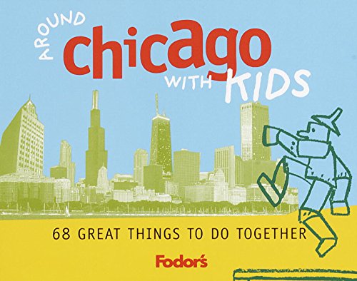 Fodor's Around Chicago with Kids, 1st Edition: 68 Great Things to Do Together (Travel Guide),Used