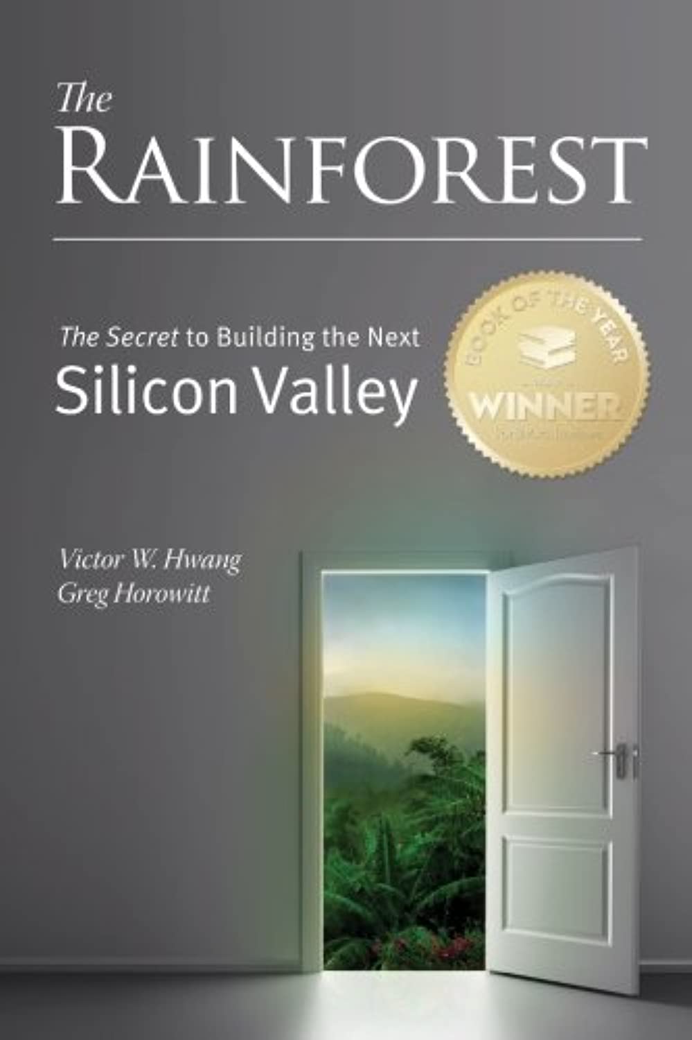 The Rainforest: The Secret To Building The Next Silicon Valley-used