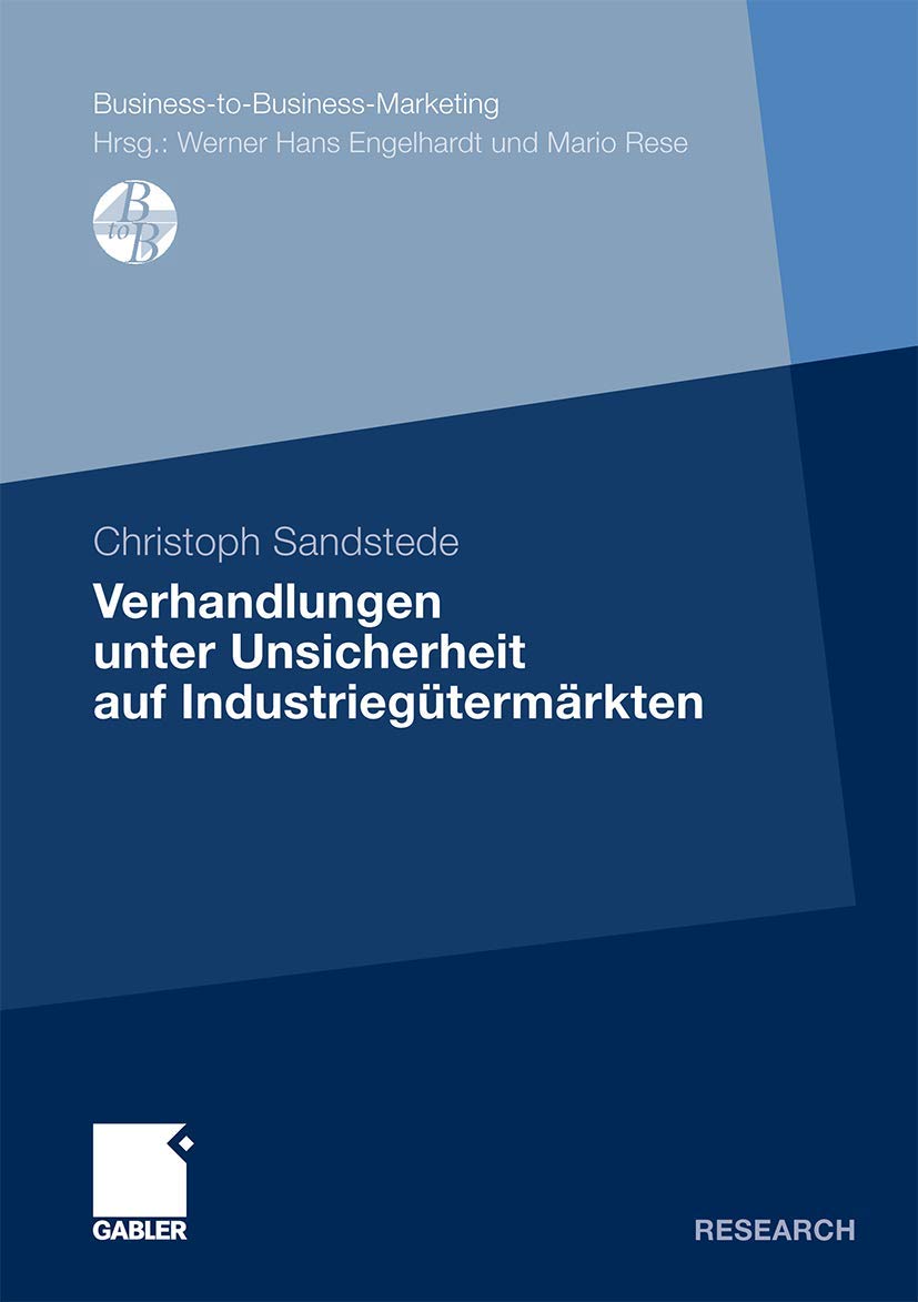 Verhandlungen unter Unsicherheit auf Industriegtermrkten (BusinesstoBusinessMarketing) (German Edition),Used