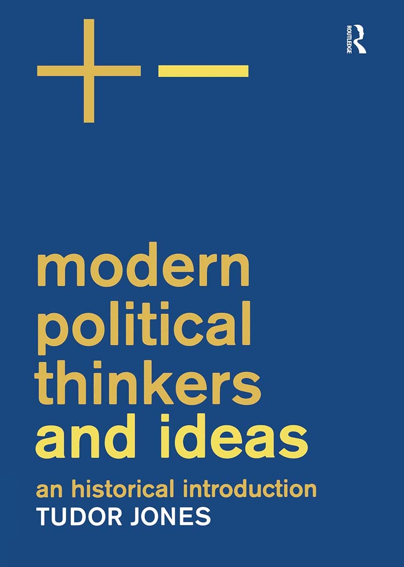 Modern Political Thinkers and Ideas: An Historical Introduction,New