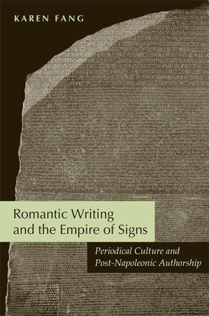 Romantic Writing And The Empire Of Signs: Periodical Culture And Postnapoleonic Authorship,Used