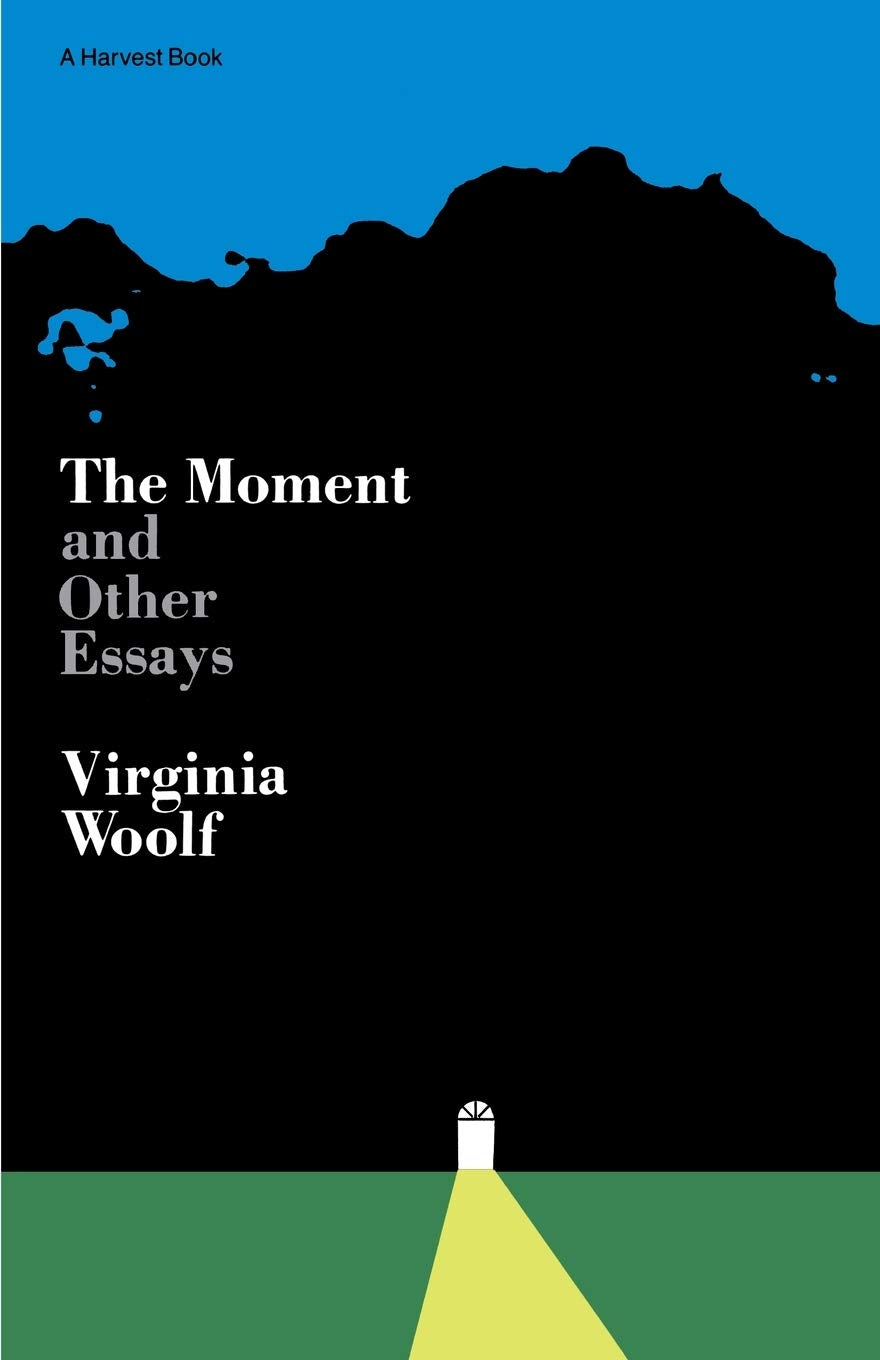 Moment And Other Essays: The Virginia Woolf Library Authorized Edition,New