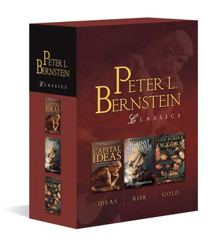 Peter L. Bernstein Classics Boxed Set : Capital Ideas, Against the Gods, The Power of Gold