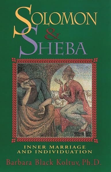 Solomon and Sheba: Inner Marriage and Individuation,Used