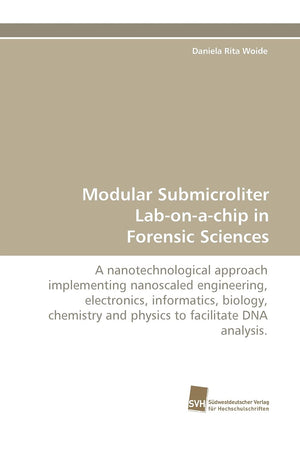 Modular Submicroliter Labonachip in Forensic Sciences,Used