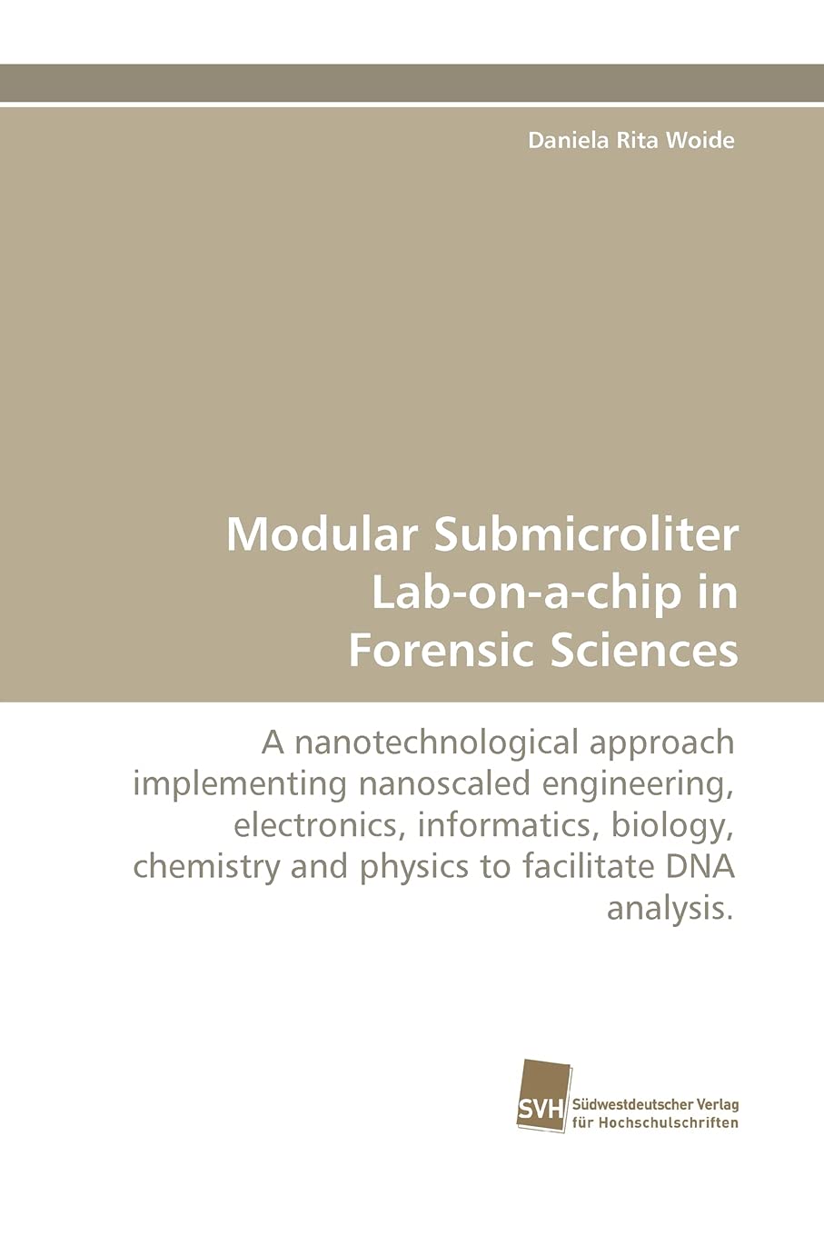 Modular Submicroliter Labonachip in Forensic Sciences,Used