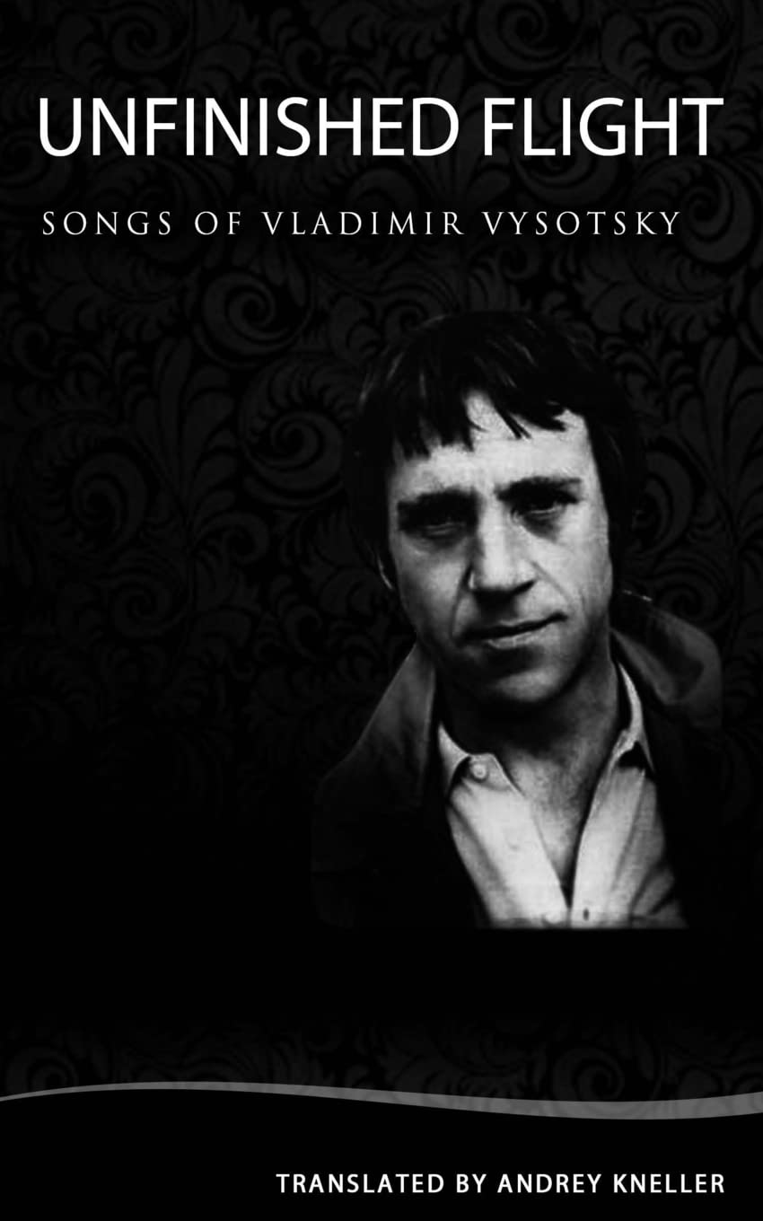 Unfinished Flight: Selected Songs of Vladimir Vysotsky,Used