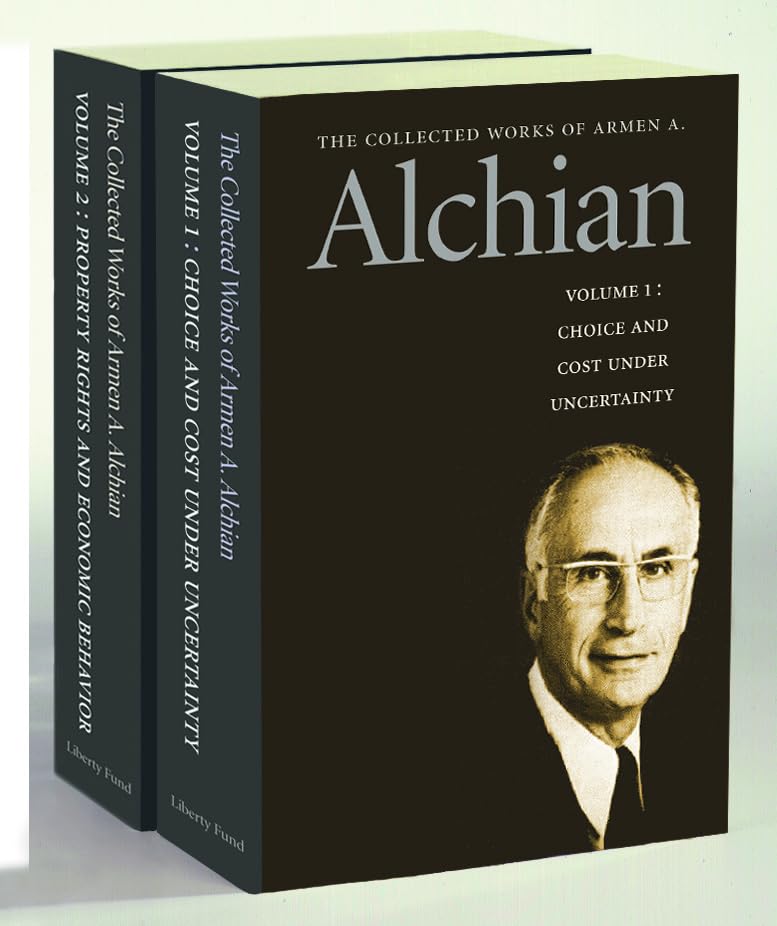 The Collected Works Of Armen A. Alchian,New