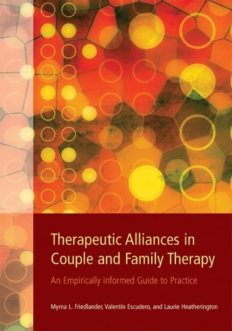 Therapeutic Alliances in Couple and Family Therapy: An Empirically Informed Guide to Practice,Used
