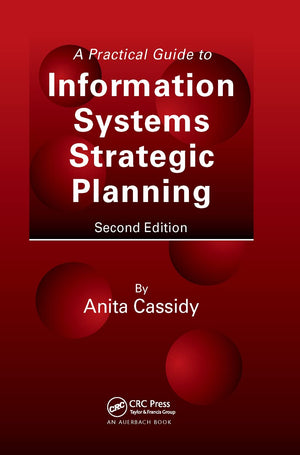 A Practical Guide to Information Systems Strategic Planning,New