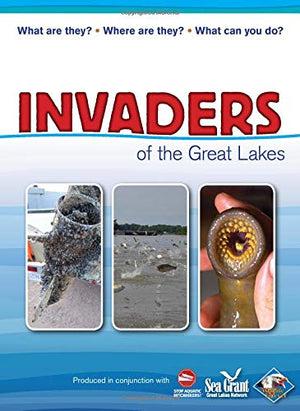 Invaders Of The Great Lakes: Invasive Species And Their Impact On You,Used