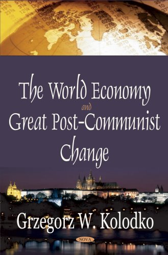The World Economy And Great PostCommunist Change,Used