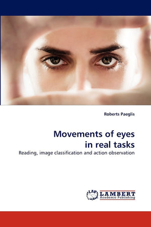 Movements of eyes in real tasks: Reading, image classification and action observation,Used