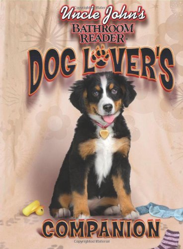 Uncle John's Bathroom Reader Dog Lover's Companion,Used