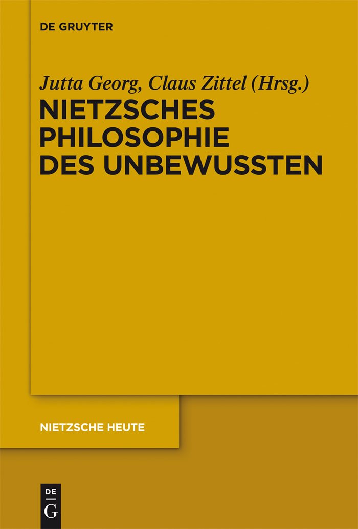 Nietzsches Philosophie des Unbewussten (Nietzsche Heute, 3) (German Edition),New