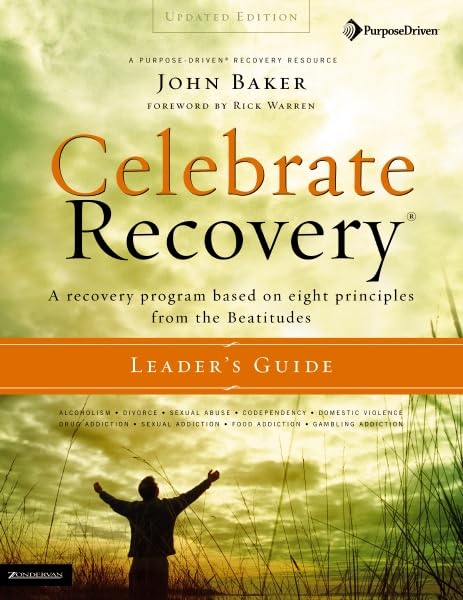 Celebrate Recovery Updated Leader'S Guide: A Recovery Program Based On Eight Principles From The Beatitudes