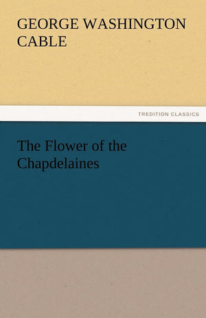 The Flower of the Chapdelaines,Used