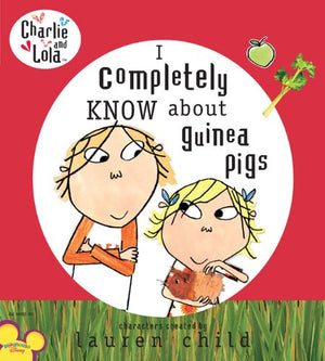 I Completely Know About Guinea Pigs (Charlie And Lola),New