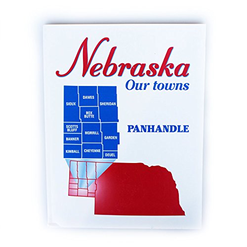 Nebraska Our Towns: The Panhandle-new