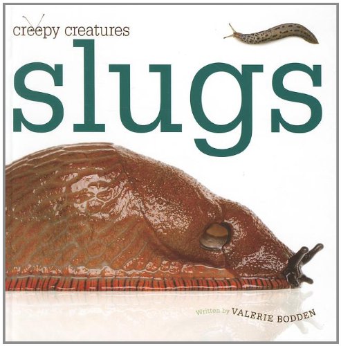 Slugs (Creepy Creatures (Creative Education)),Used