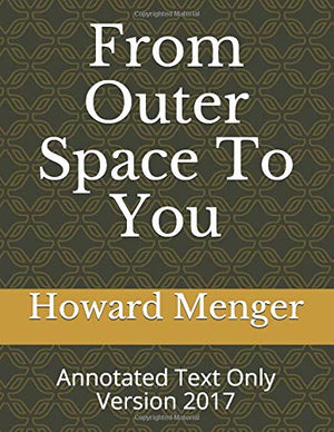 From Outer Space To You: Annotated Text Only Version 2017,Used
