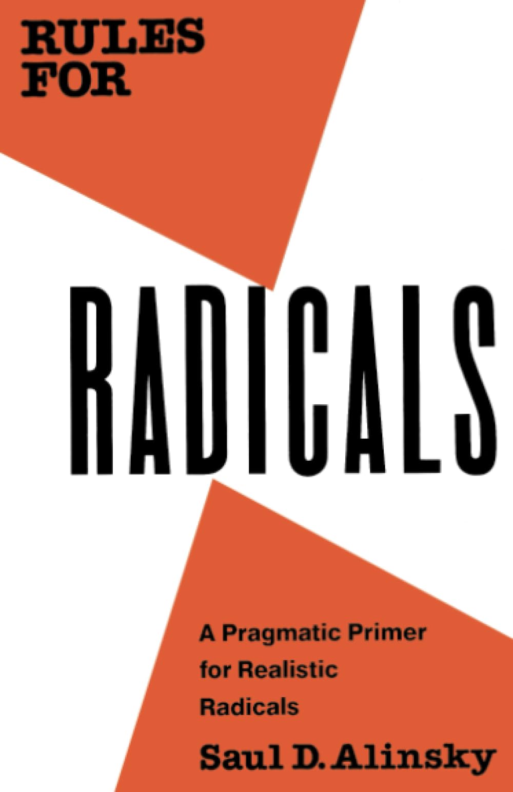 Rules for Radicals: A Practical Primer for Realistic Radicals,New