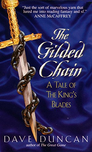 The Gilded Chain:: A Tale of the King's Blades (Tales of the King's Blades Series),Used