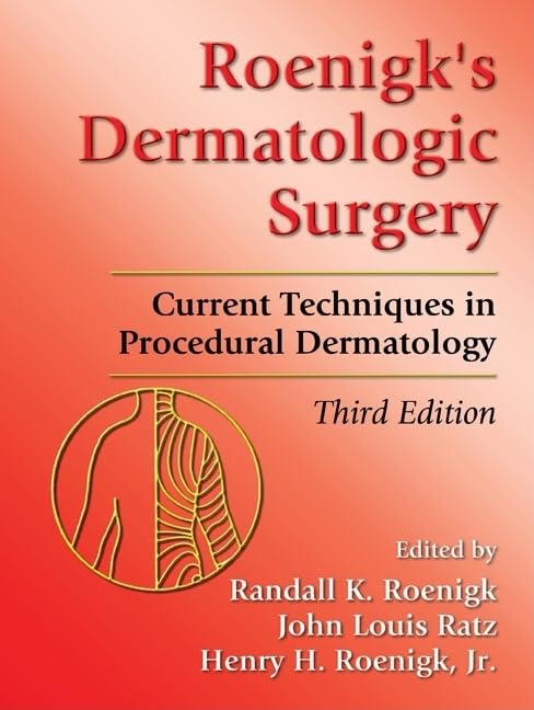 Roenigk'S Dermatologic Surgery: Current Techniques In Procedural Dermatology,Used