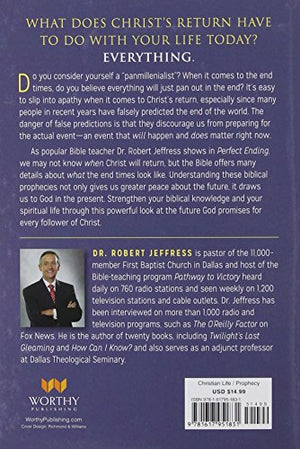 Perfect Ending: Why Your Eternal Future Matters Today,New