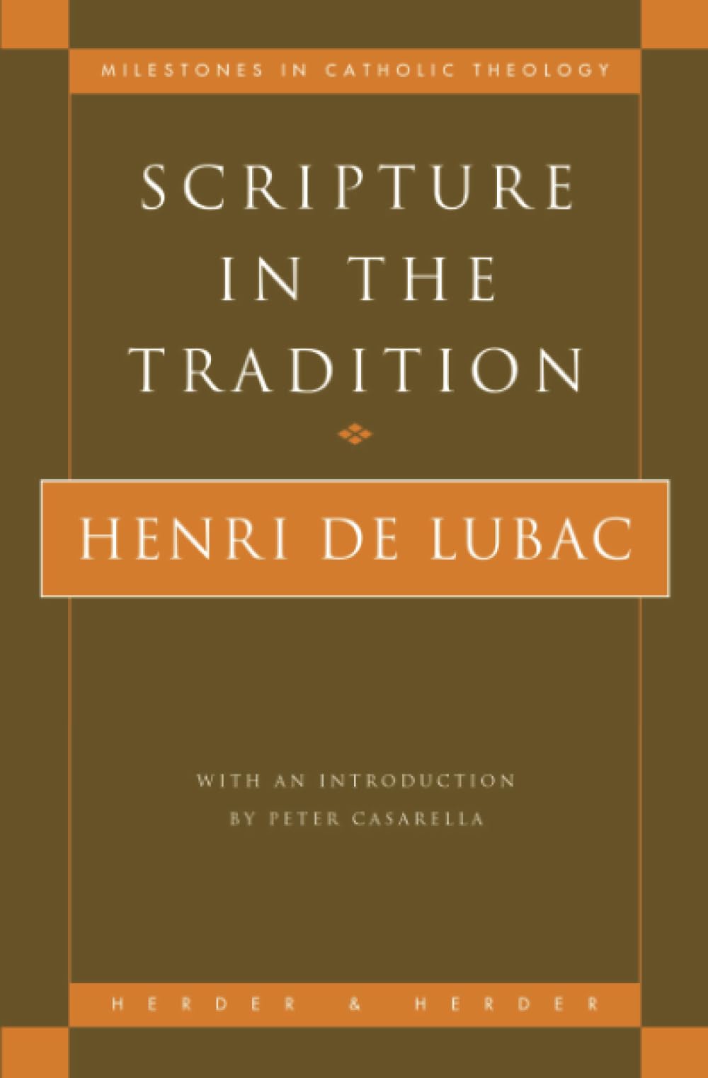 Scripture in the Tradition (Milestones in Catholic Theology),Used