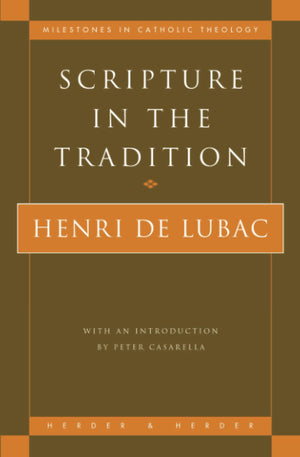 Scripture in the Tradition (Milestones in Catholic Theology),Used