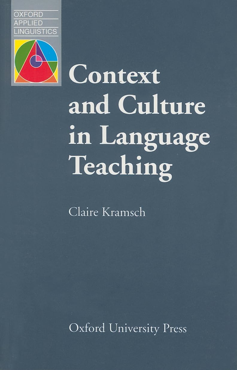 Context And Culture In Language Teaching (Oxford Applied Linguistics),New