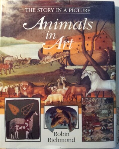 Animals in Art (The Story in a Picture),Used