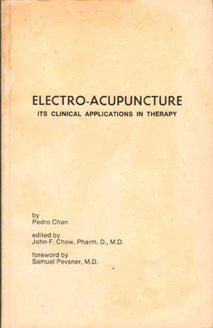 Electroacupuncture: Its Clinical Application In Therapy,Used