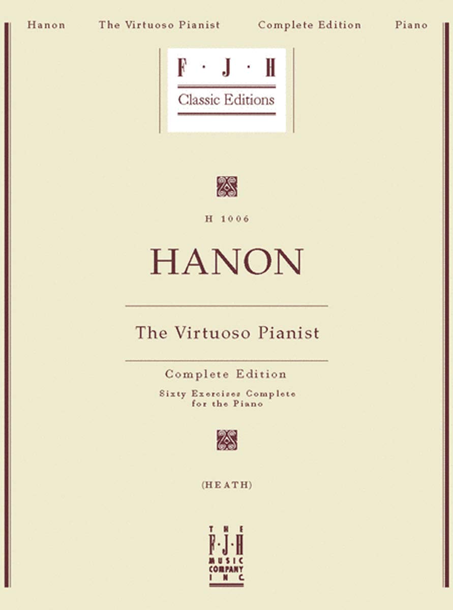Hanon  The Virtuoso Pianist, Complete Edition (FJH Classic Editions),Used