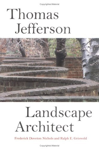 Thomas Jefferson: Landscape Architect (Monticello Monograph),New