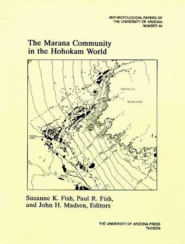 The Marana Community in the Hohokam World (Volume 56) (Anthropological Papers),Used