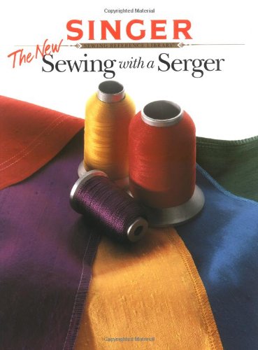 The New Sewing With a Serger (Singer Sewing Reference Library),Used