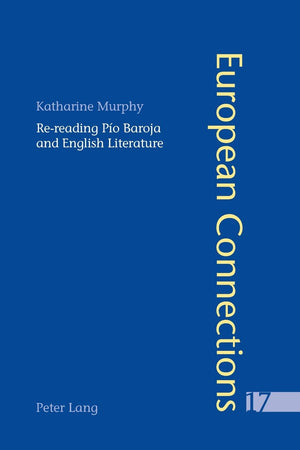 Rereading Po Baroja And English Literature (European Connections),Used