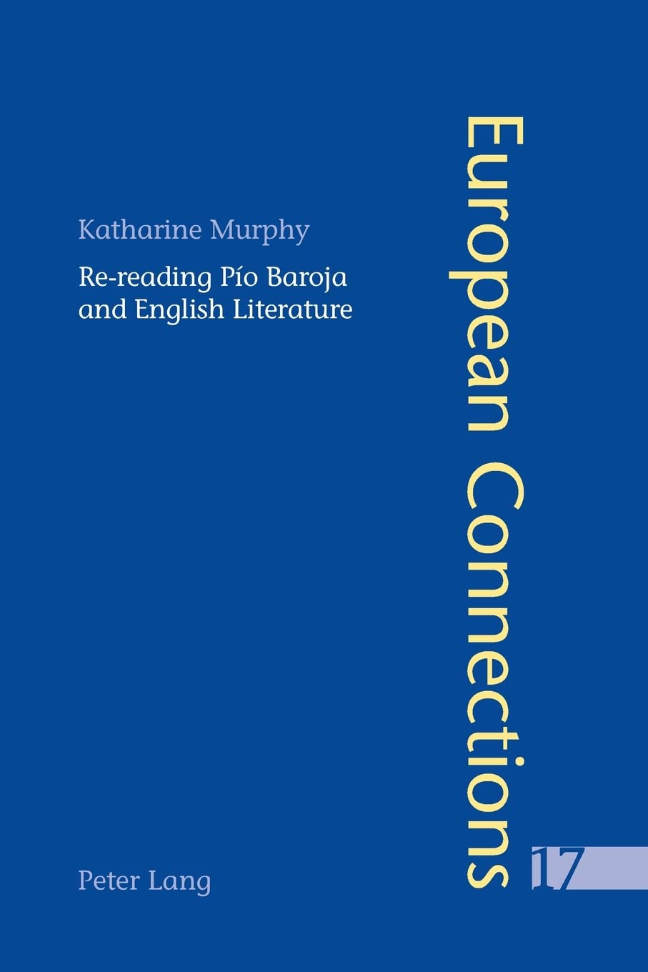 Rereading Po Baroja And English Literature (European Connections),Used